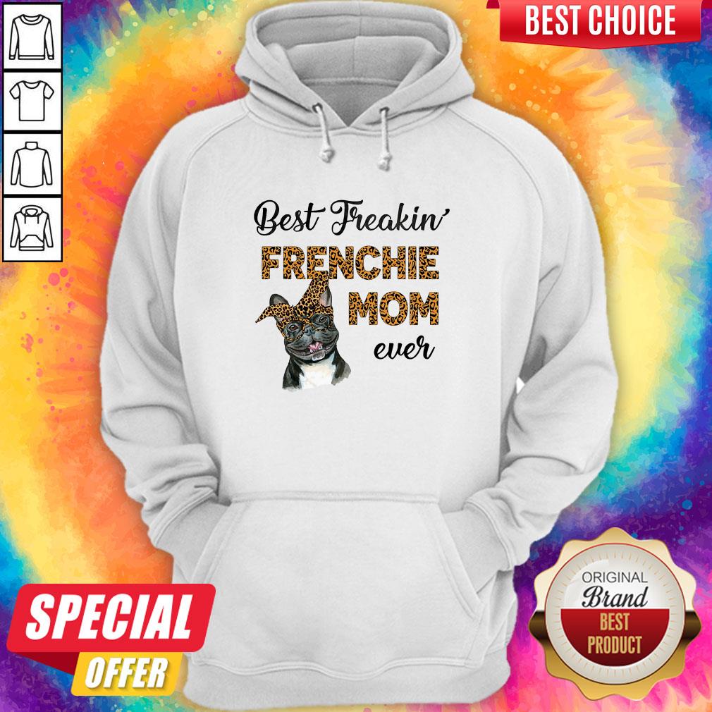 Top Best Freakin' Frenchie Mom Ever Dog Shirt