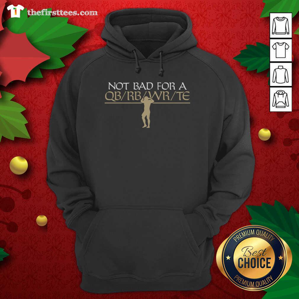 Cool Taysom Hill Not Bad For A Qb Shirt