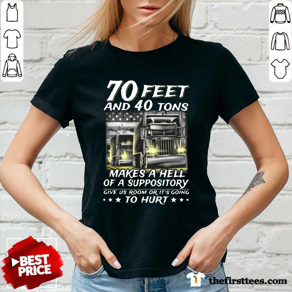 hot-70-feet-and-40-tons-makes-a-hell-of-a-suppository-give-us-room-or-its-going-v-neck.jpg