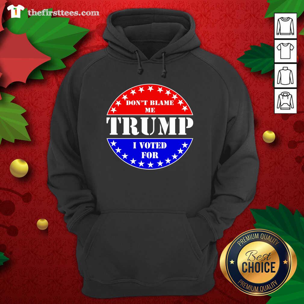 Hot American Flag Don’t Blame Me I Voted For Trump Shirt