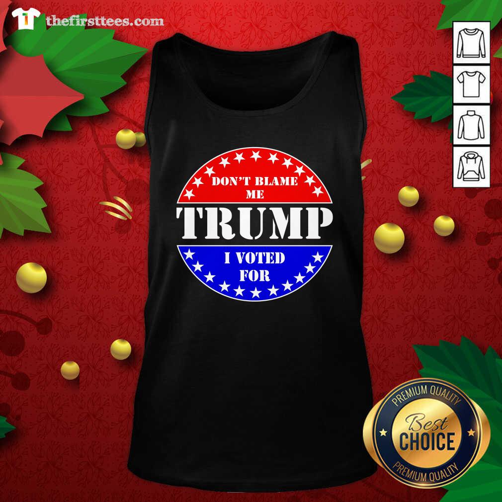 Hot American Flag Don’t Blame Me I Voted For Trump Shirt