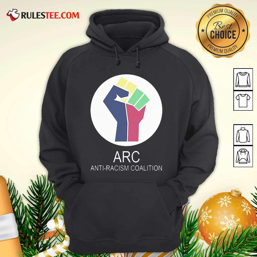 Hot ARC Anti-racism Coalition Shirt