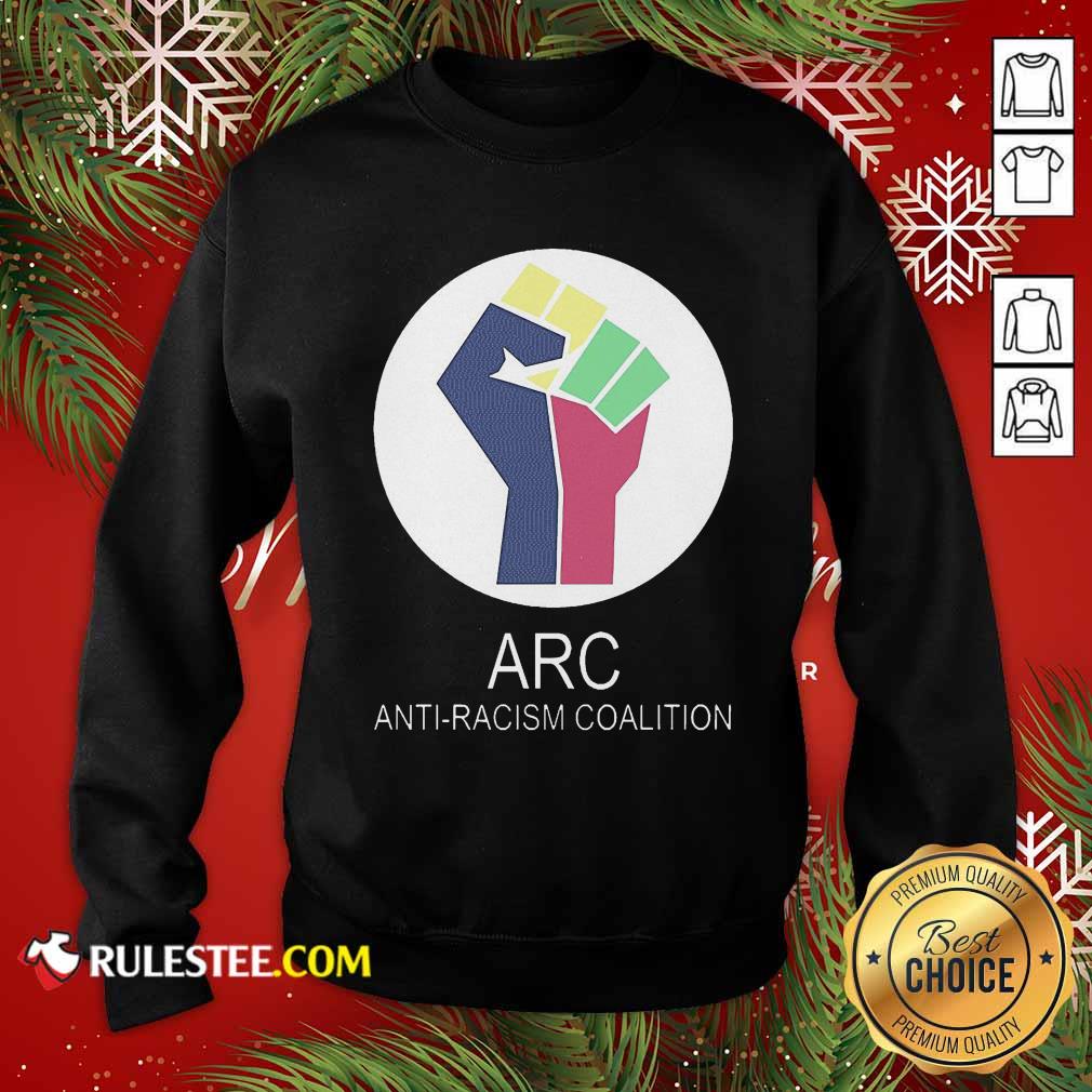 Hot ARC Anti-racism Coalition Shirt