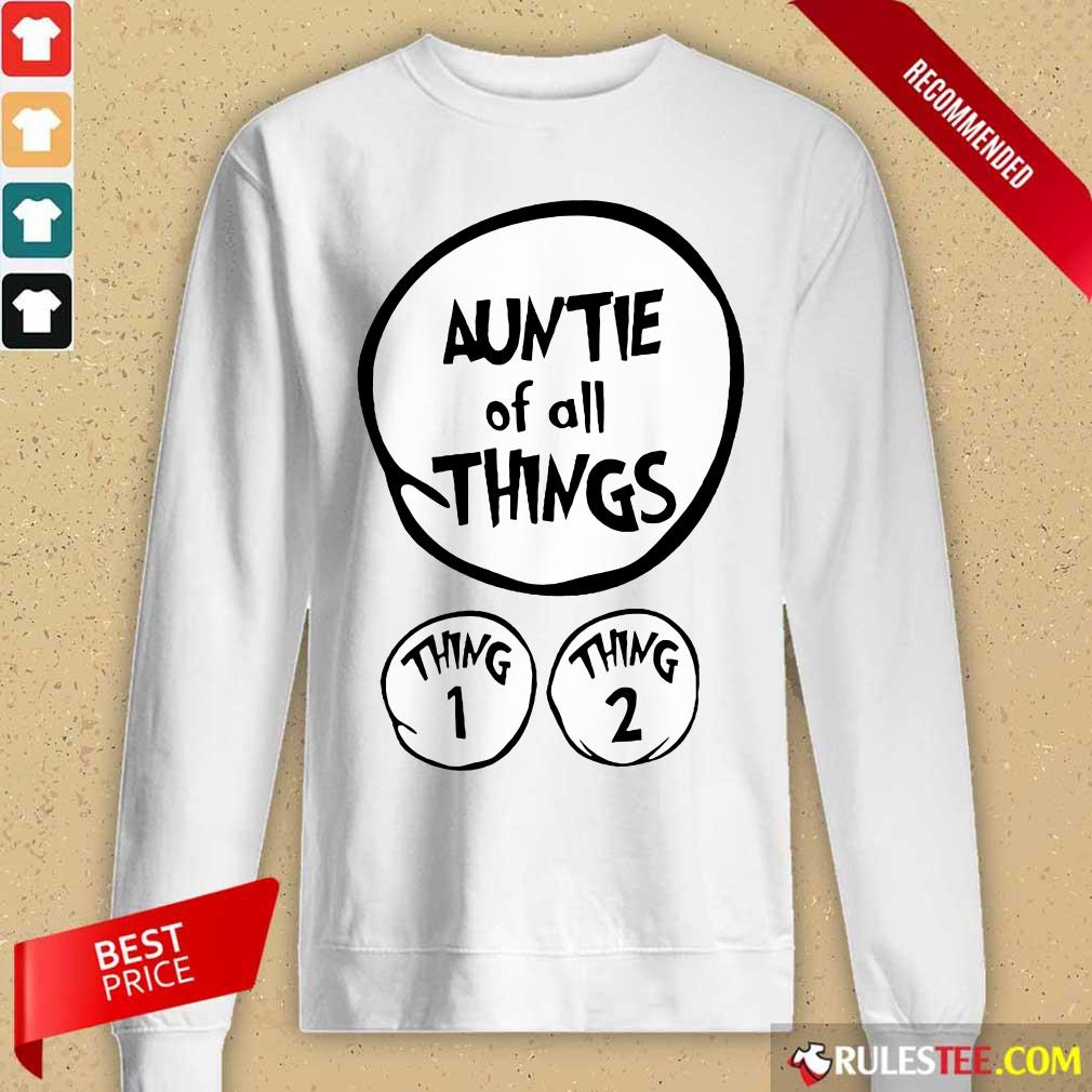 Hot Auntie Of All Things Shirt