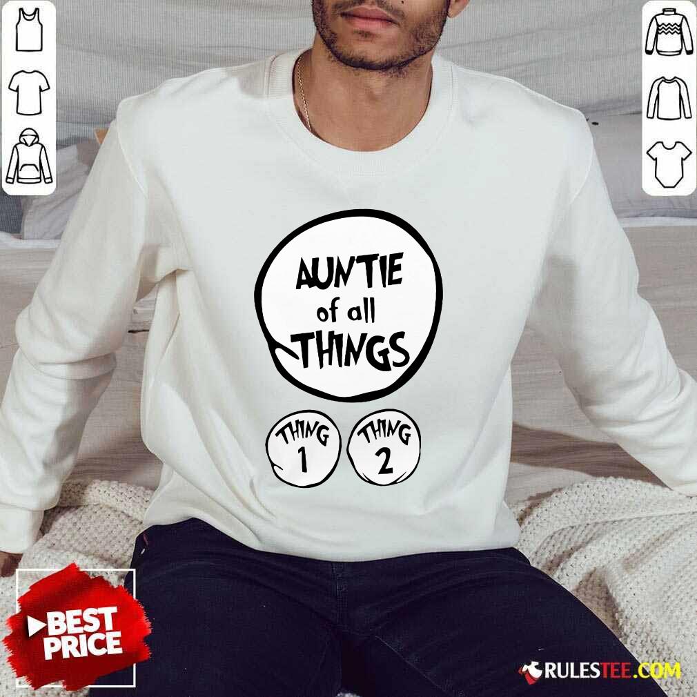 Hot Auntie Of All Things Shirt