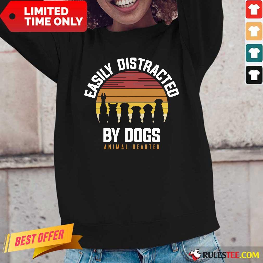 Hot Easily Distracted By Dogs Animal Hearted Vintage Shirt