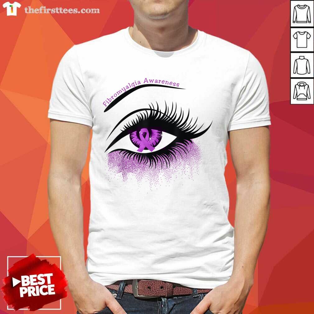 Hot Eyes Fibromyalgia Awareness Shirt