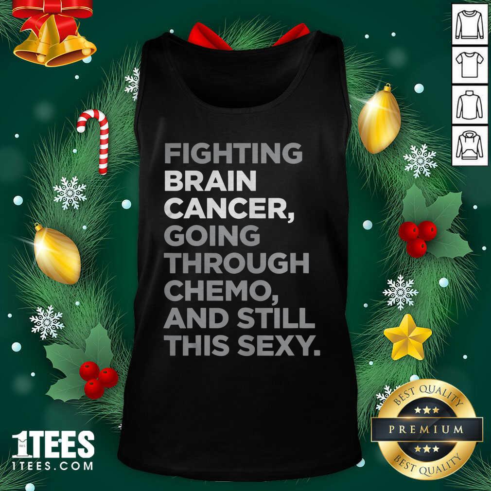 Hot Fighting Brain Cancer Going Through Chemo And Still This Sexy Shirt