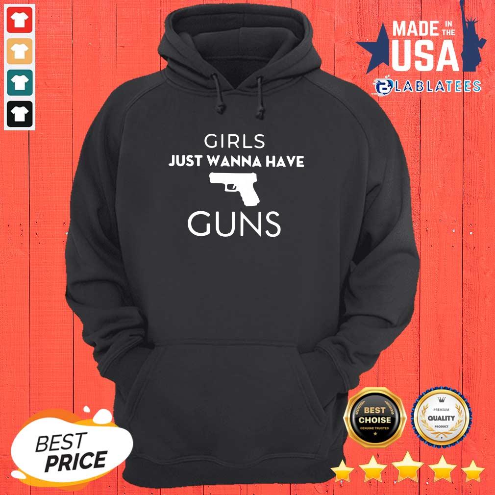 Hot Girls Just Wanna Have Guns Shirt