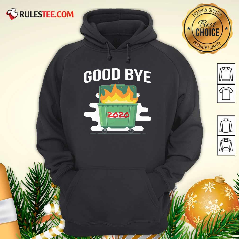 Hot Goodbye Dumpster Fire 2020 Shirt