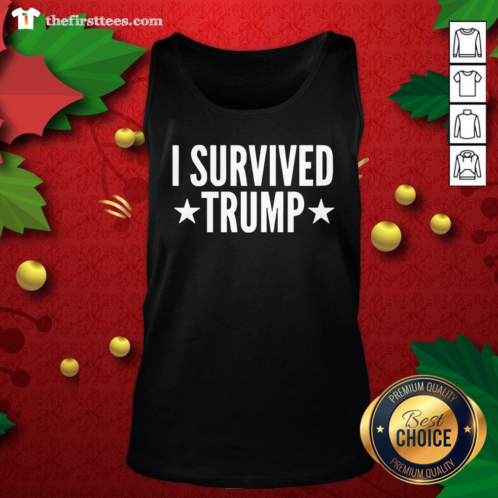 Hot I Survived Trump Funny Shirt