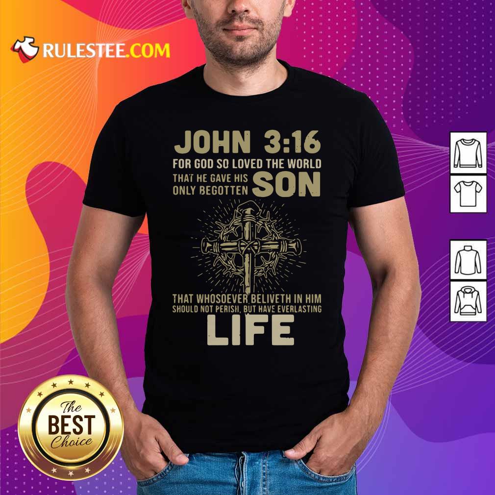 hot-john-3-16-for-got-so-loved-the-world-that-he-gave-his-only-begotten-son-shirt.jpg