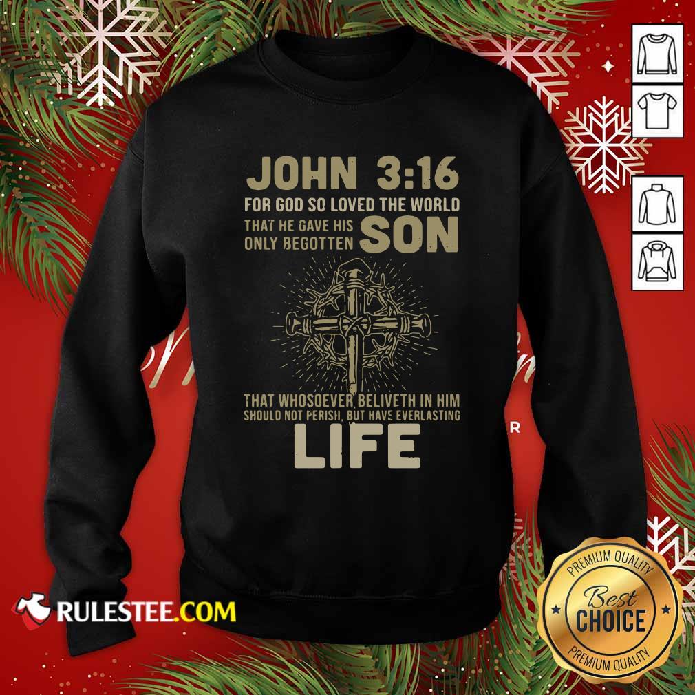 hot-john-3-16-for-got-so-loved-the-world-that-he-gave-his-only-begotten-son-sweatshirt.jpg