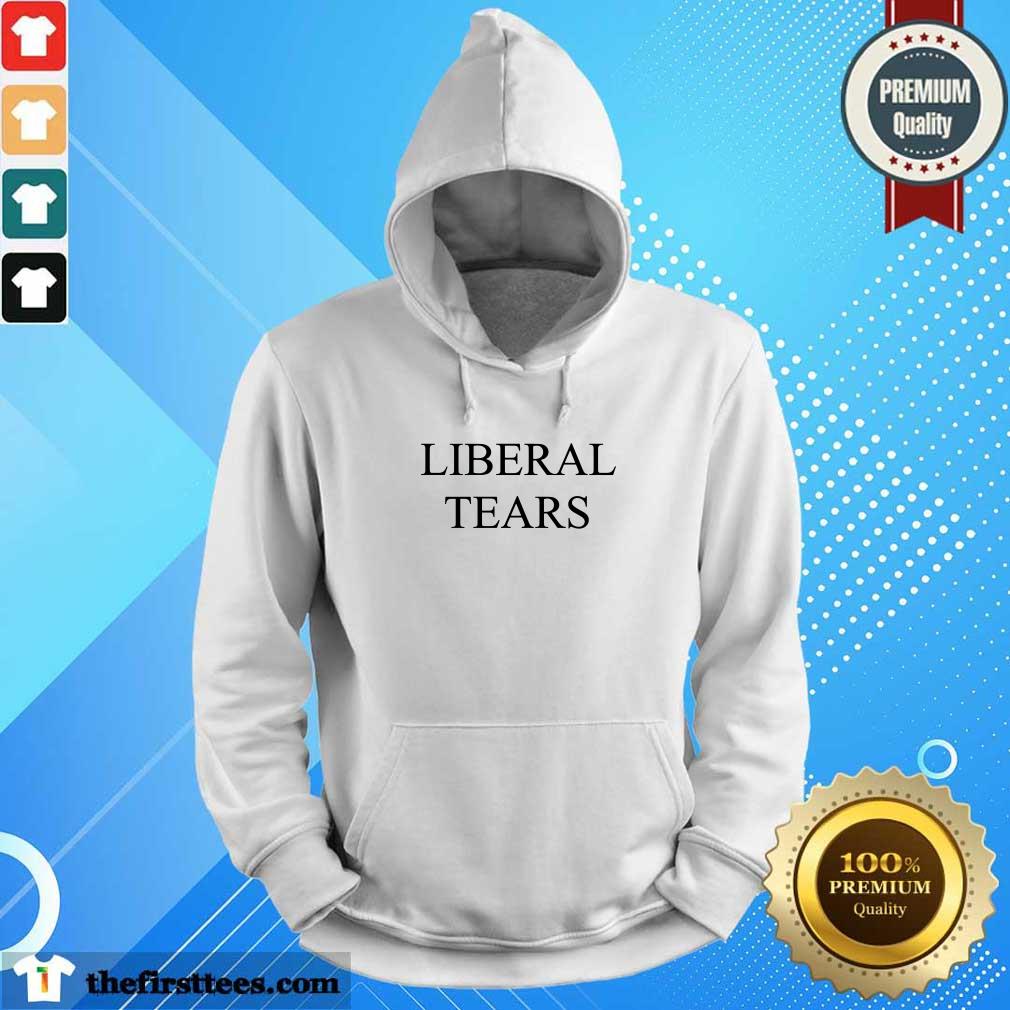 Hot Liberal Tears Shirt