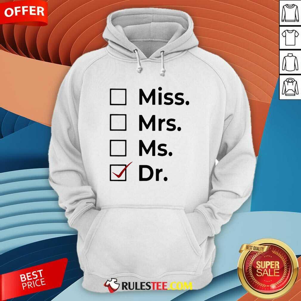 Hot Miss Mrs Ms Dr Shirt
