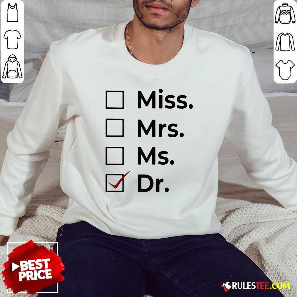 Hot Miss Mrs Ms Dr Shirt
