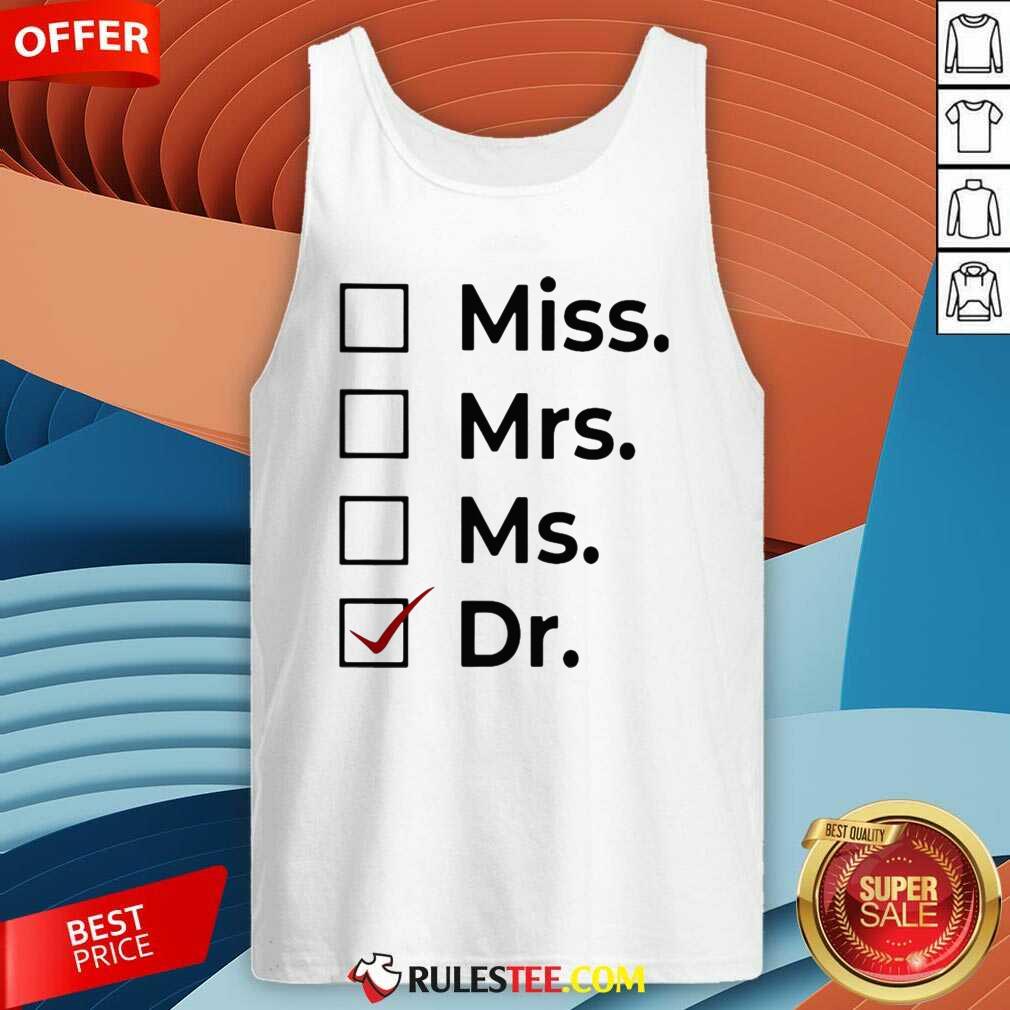 Hot Miss Mrs Ms Dr Shirt