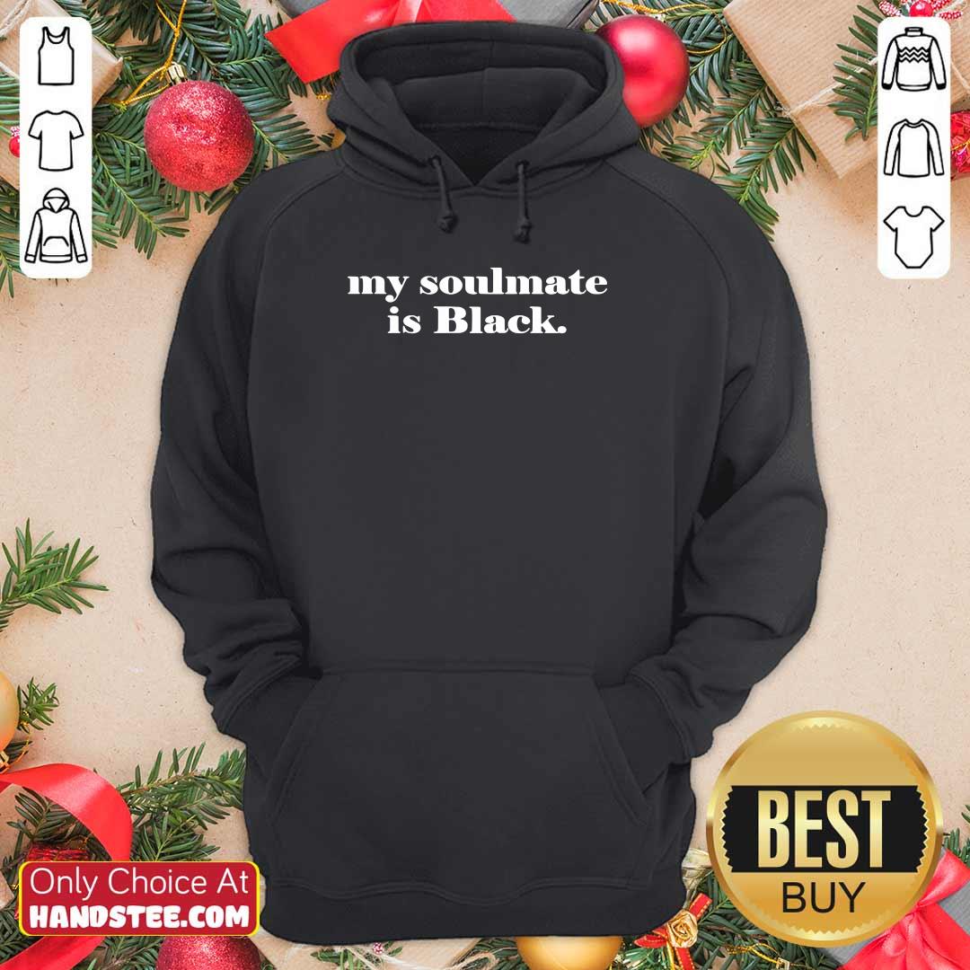 Hot My Soulmate Is Black Shirt