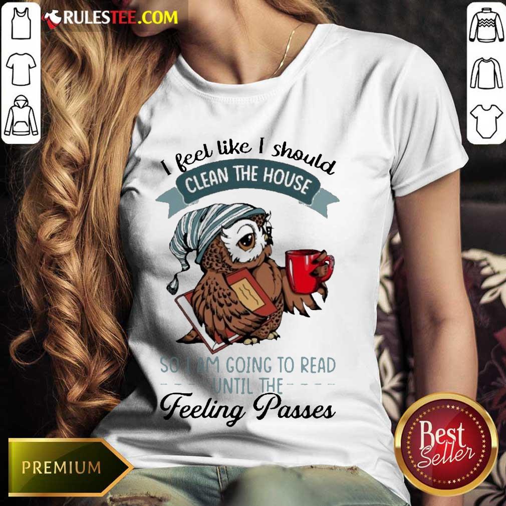 Hot Owl Feel Clean The House Feeling 2 Shirt