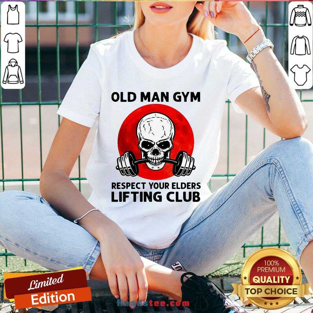 Hot Skull Old Man Gym Respect Your Elders Lifting Club Shirt