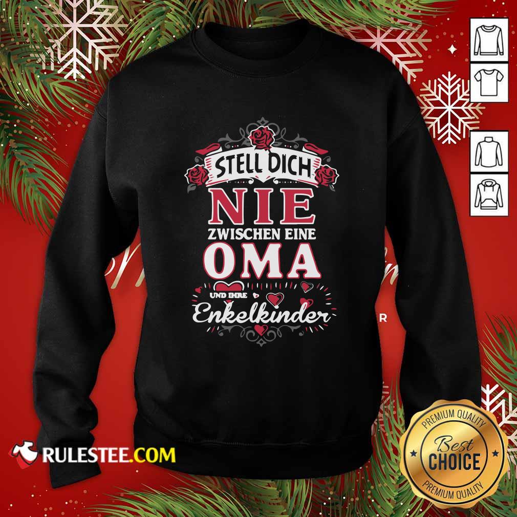 Hot Stell Dich Nie Zwischen Eine Oma Und Ihre Enkelkinder Shirt