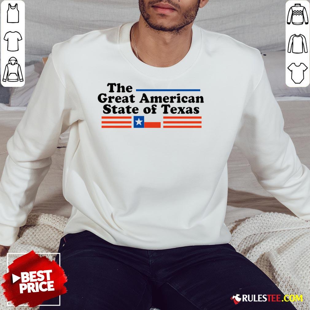 Hot The Great American State Of Texas Shirt