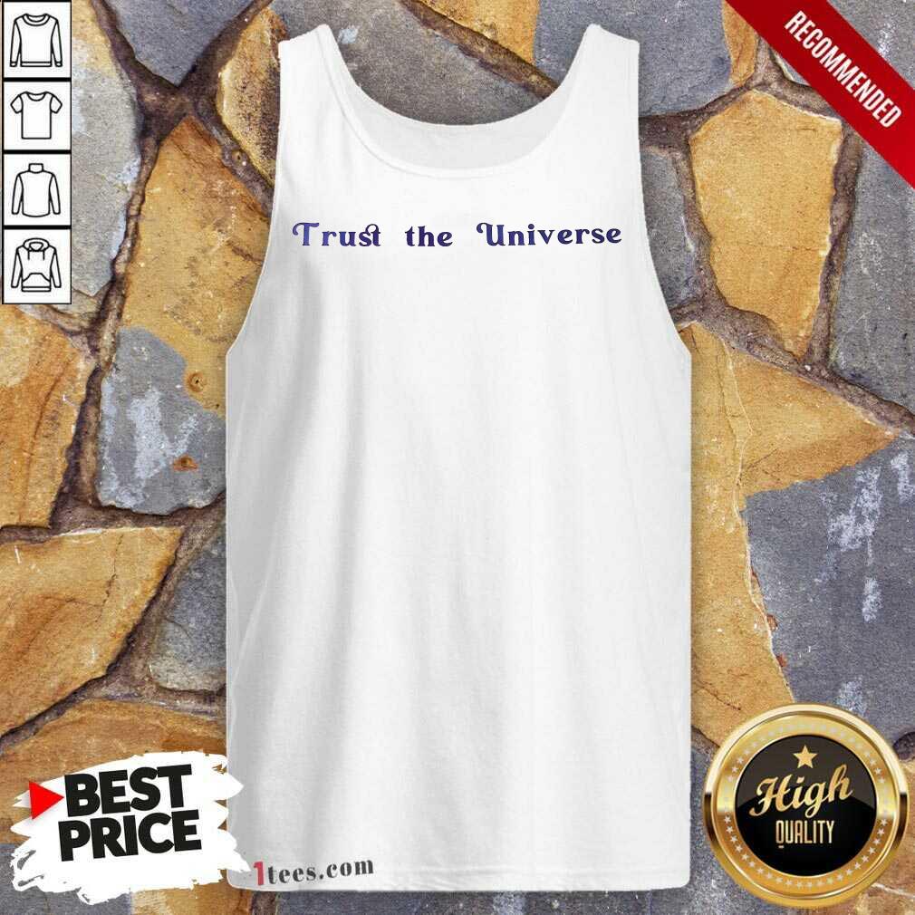 Hot Trust The Universe Shirt