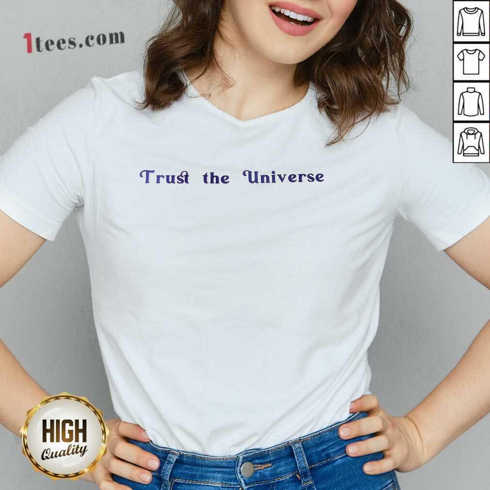 Hot Trust The Universe Shirt