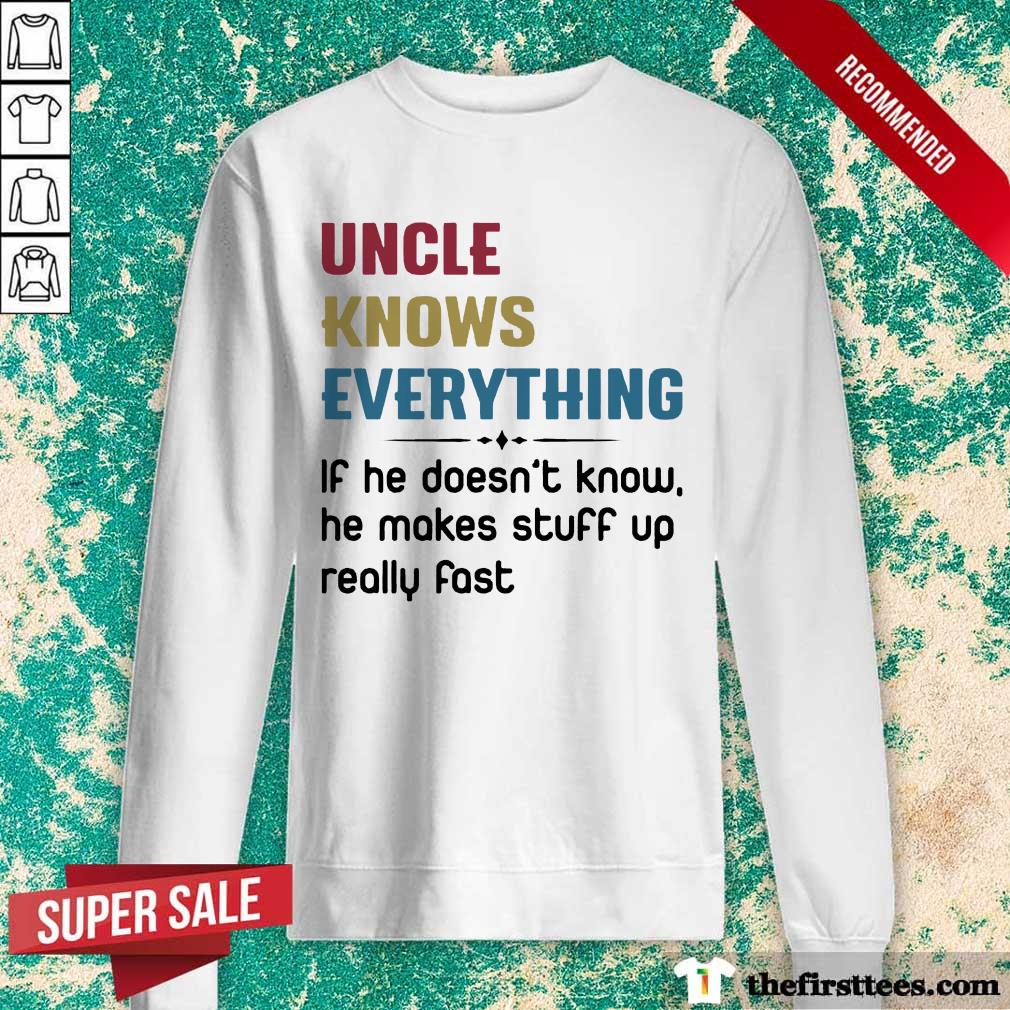 Hot Uncle Knows Everything Shirt