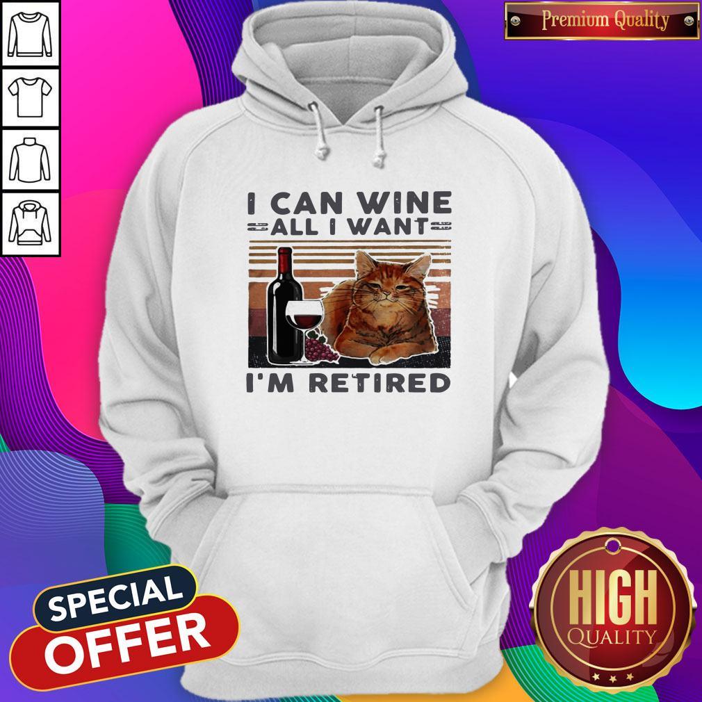 I Can Wine All I Want I’m Retired Cat Vintage Retro Shirt