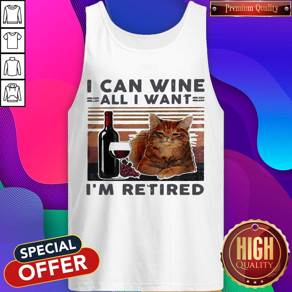 I Can Wine All I Want I’m Retired Cat Vintage Retro Shirt