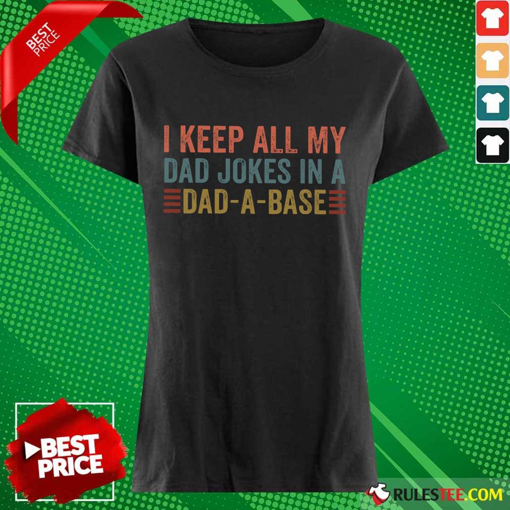 I Keep All My Dad Jokes In Dad A Base Shirt