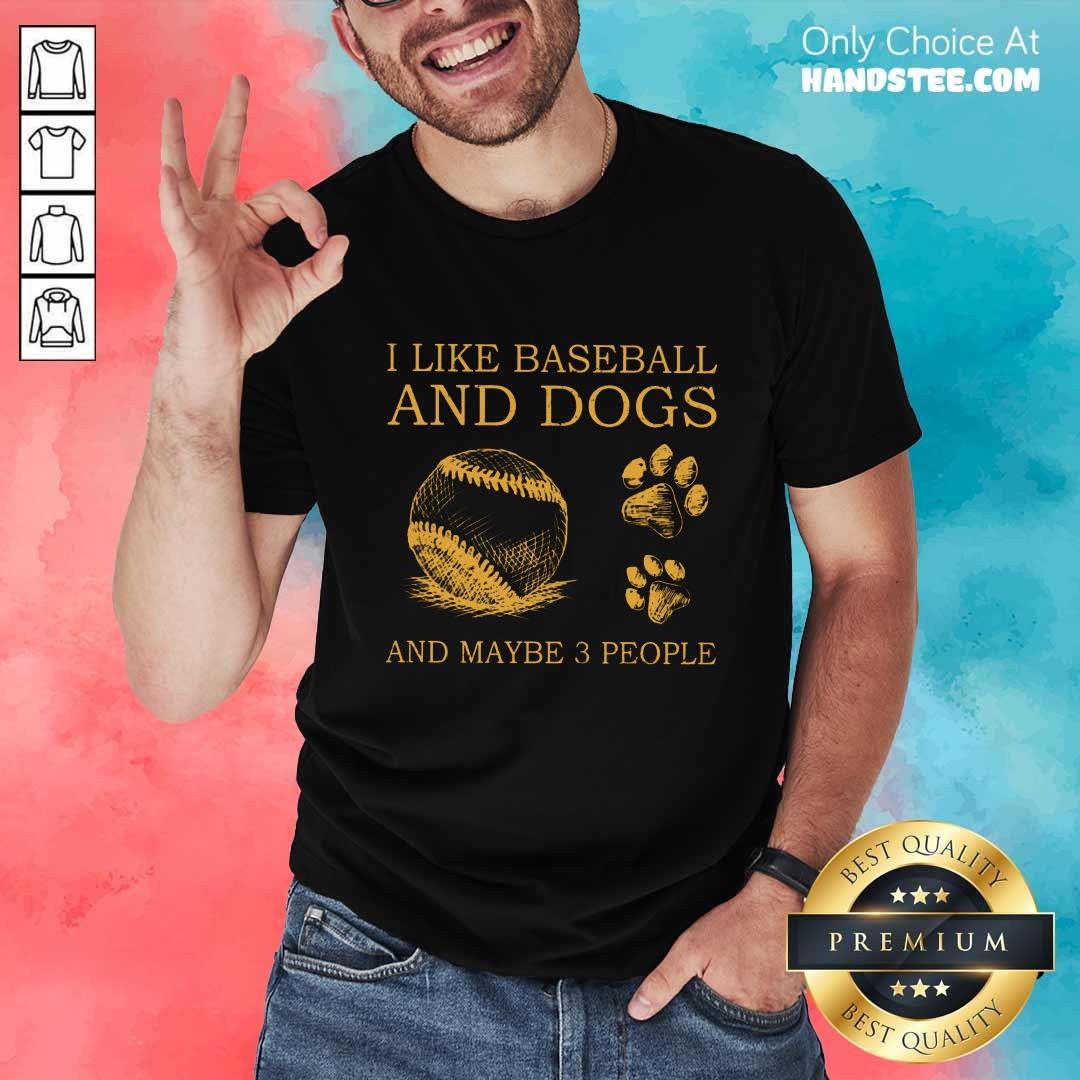 I Like Baseball And Dogs Shirt