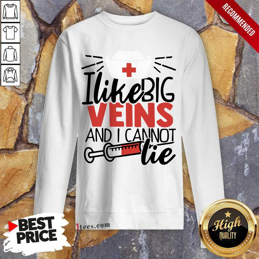 I Like Big Veins Shirt