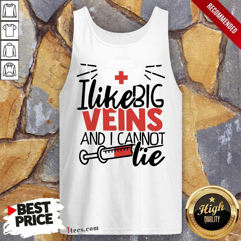 I Like Big Veins Shirt