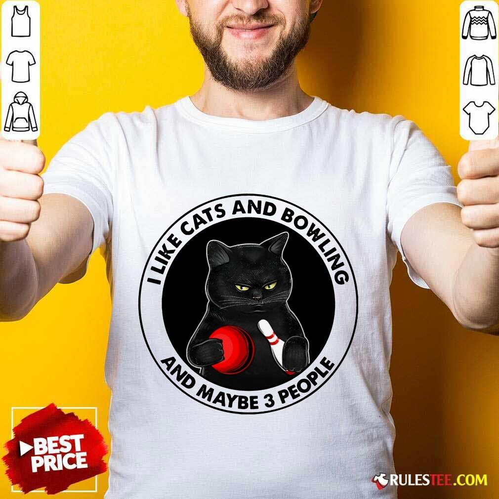 I like Cats And Bowling Shirt