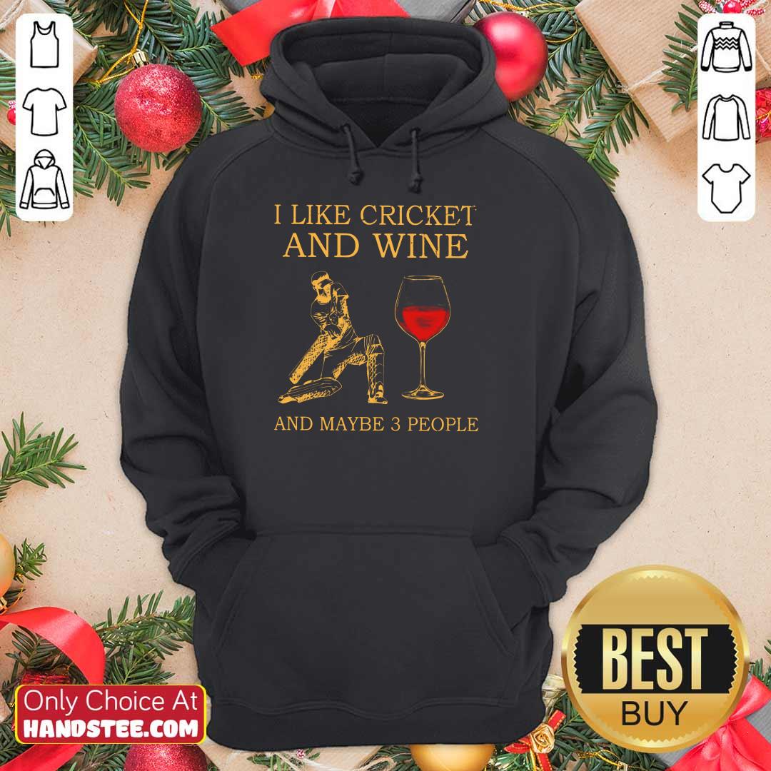 I Like Cricket And Wine Shirt