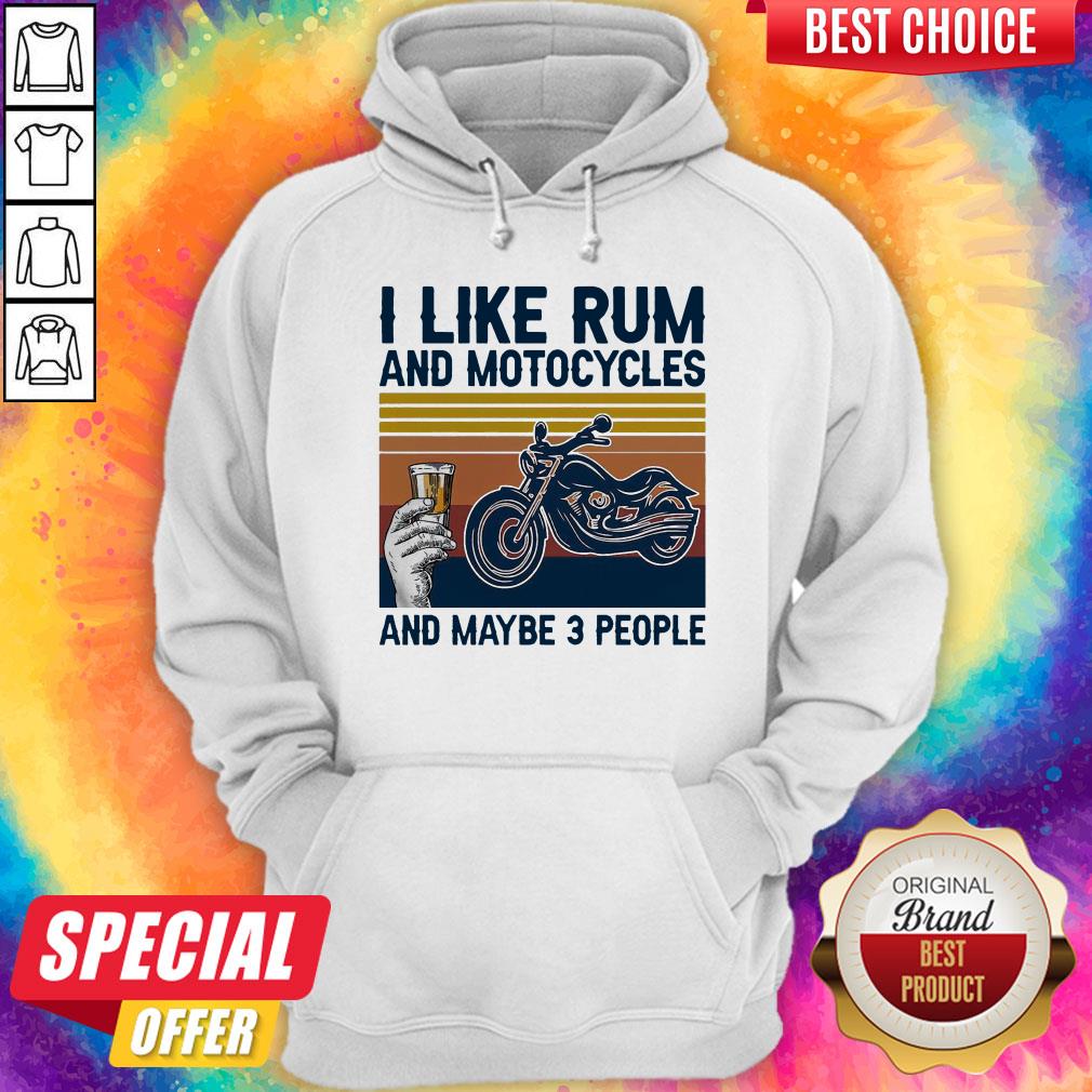 I Like Rum And Motorcycles And Maybe 3 People Shirt