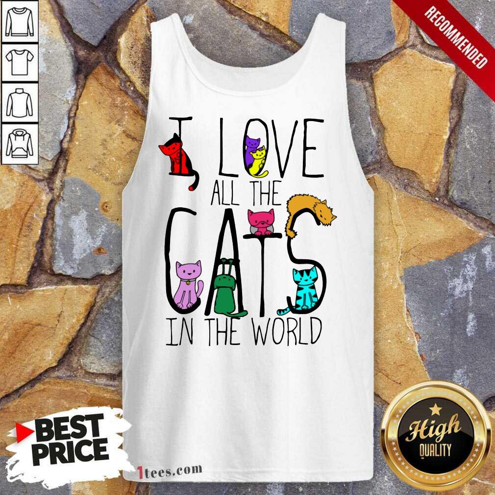 I Love All The Cats In The World Shirt