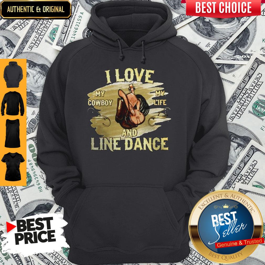 I Love My Cowboy My Life And Line Dance Shirt