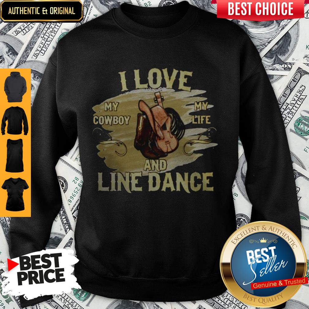 I Love My Cowboy My Life And Line Dance Shirt