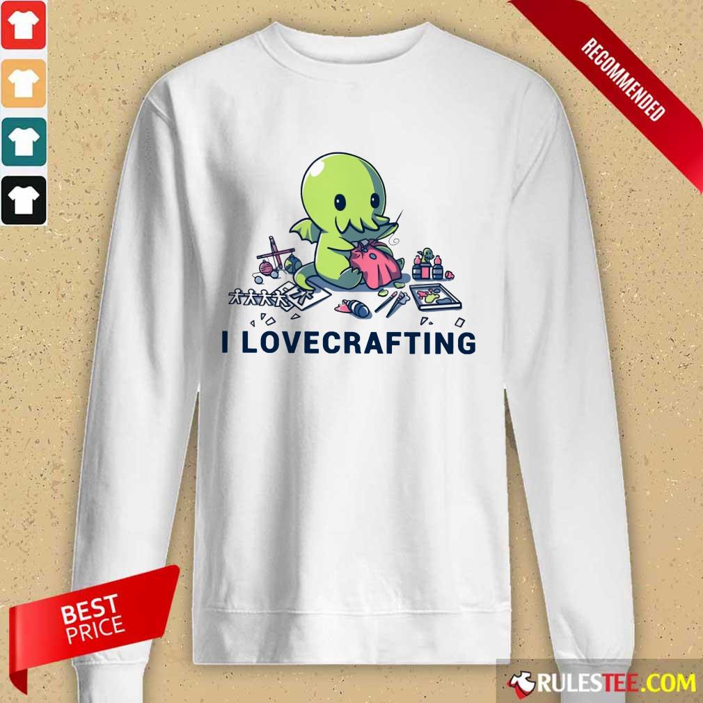 I Lovecrafting Shirt
