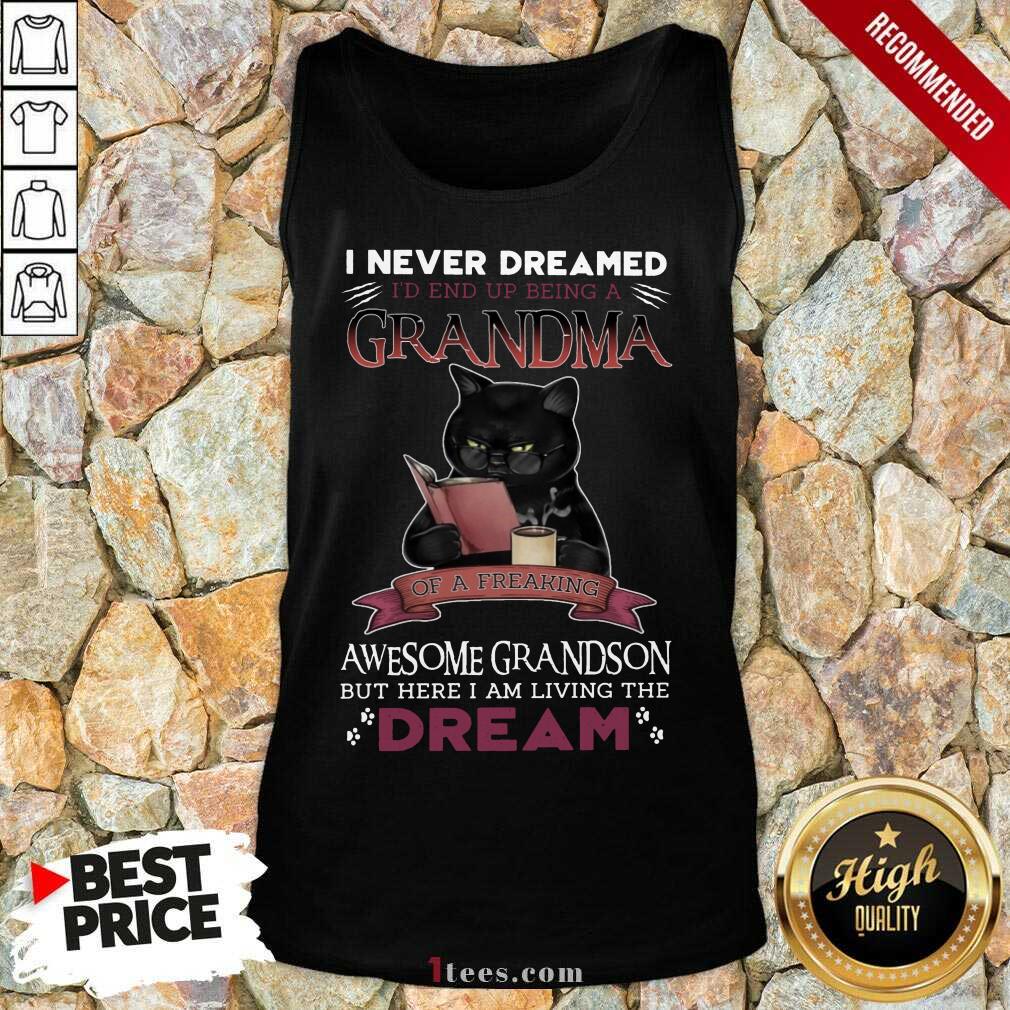 I Never Dreamed A Grandma Black Cat Shirt