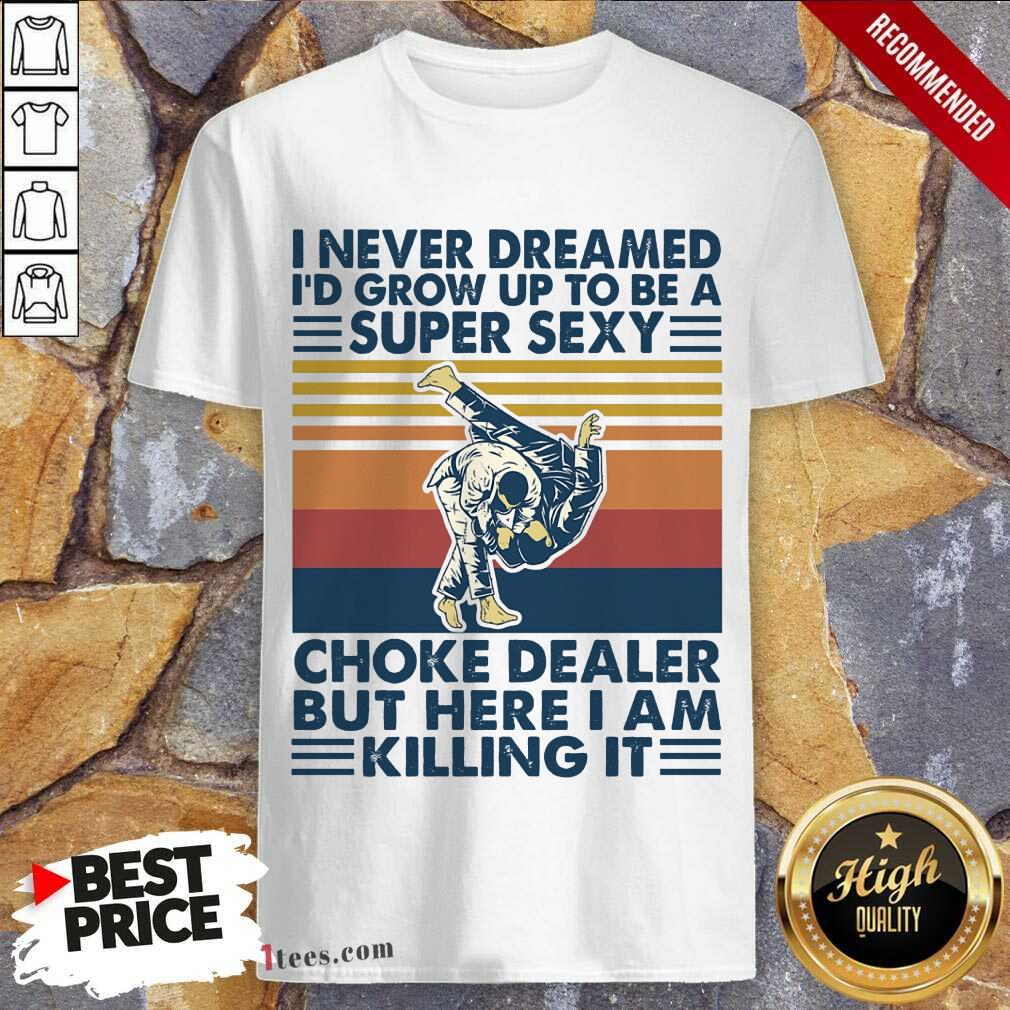 I Never Dreamed Jiu Jitsu Vintage Shirt