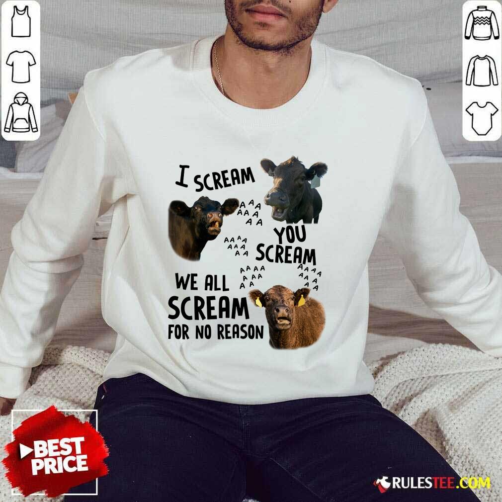 I Scream You Scream We All Scream Cows Shirt