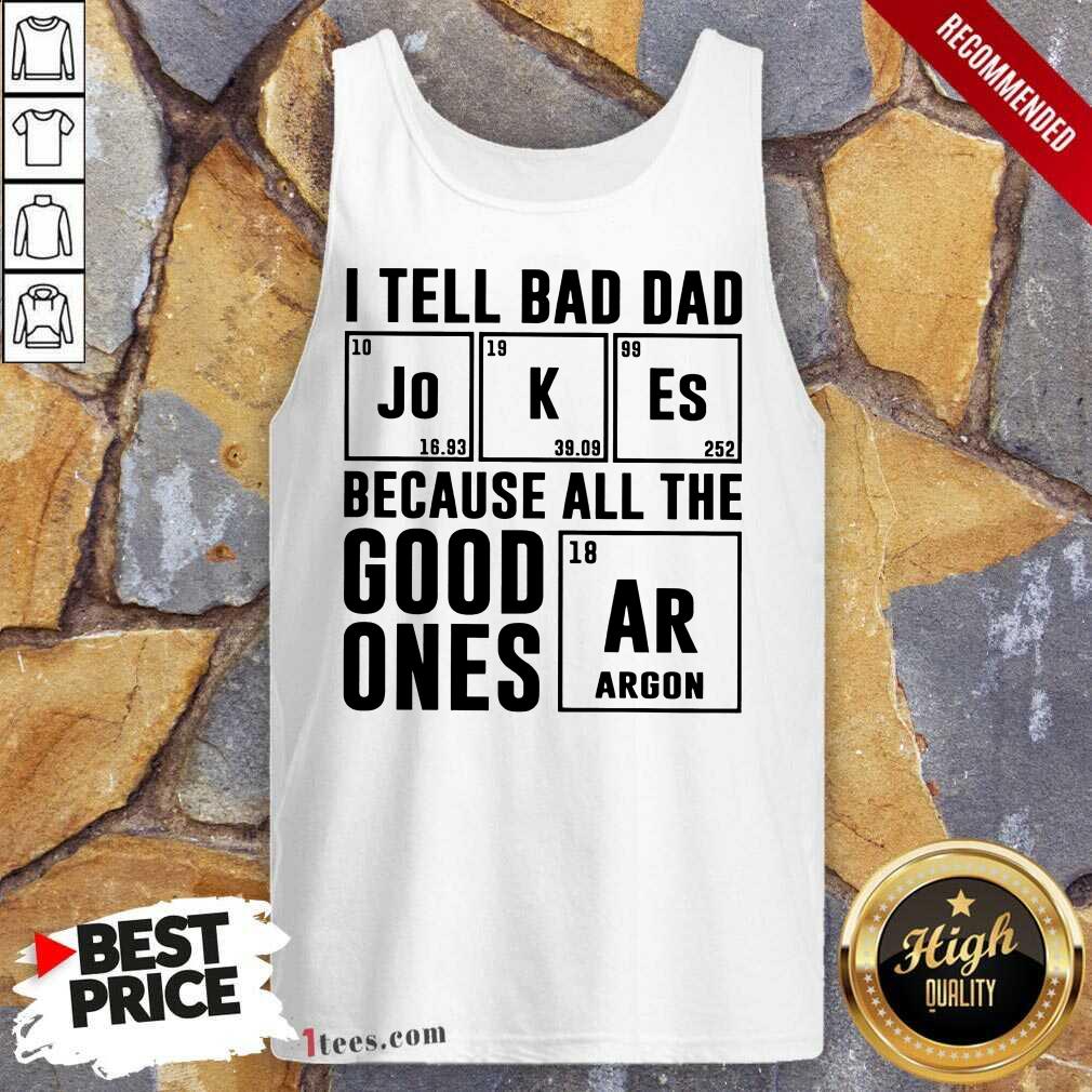 I Tell Bad Dad Jokes Shirt