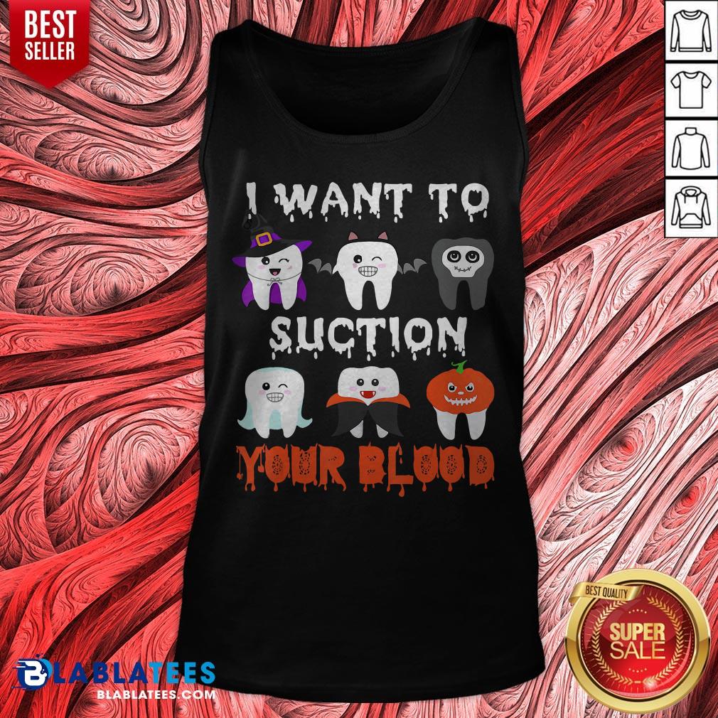 I Want To Suction Your Blood Funny Tooth Halloween Dental 2020 Shirt