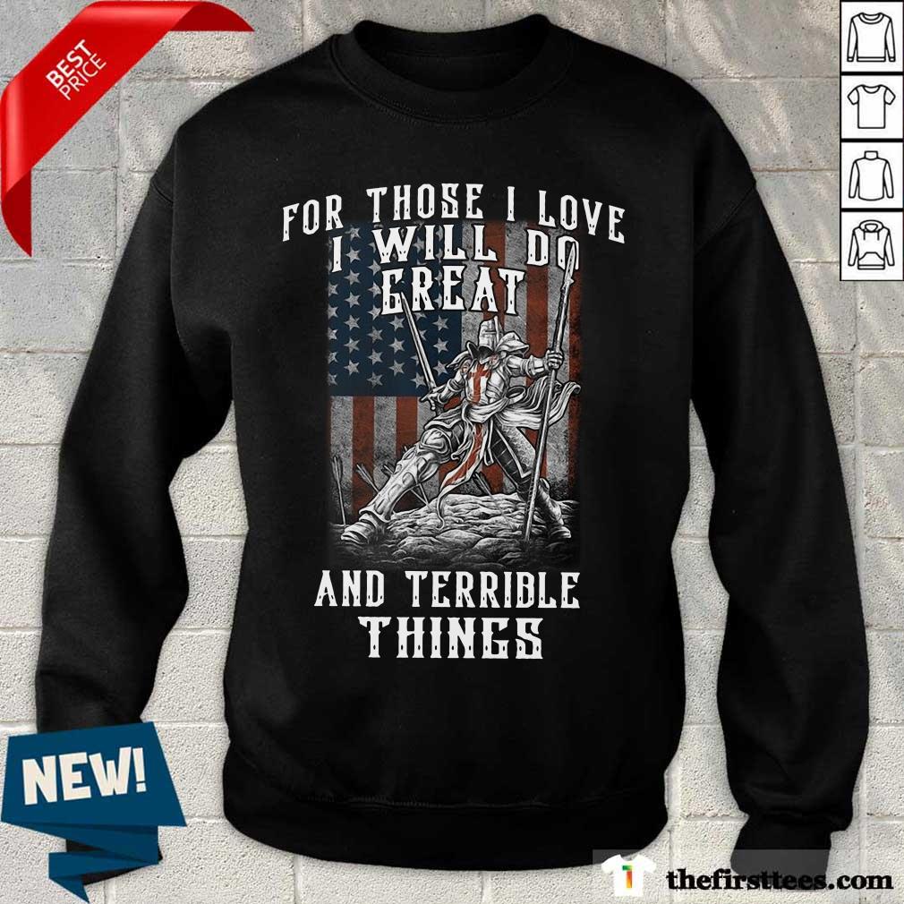 I Will Do Great And Terrible Shirt