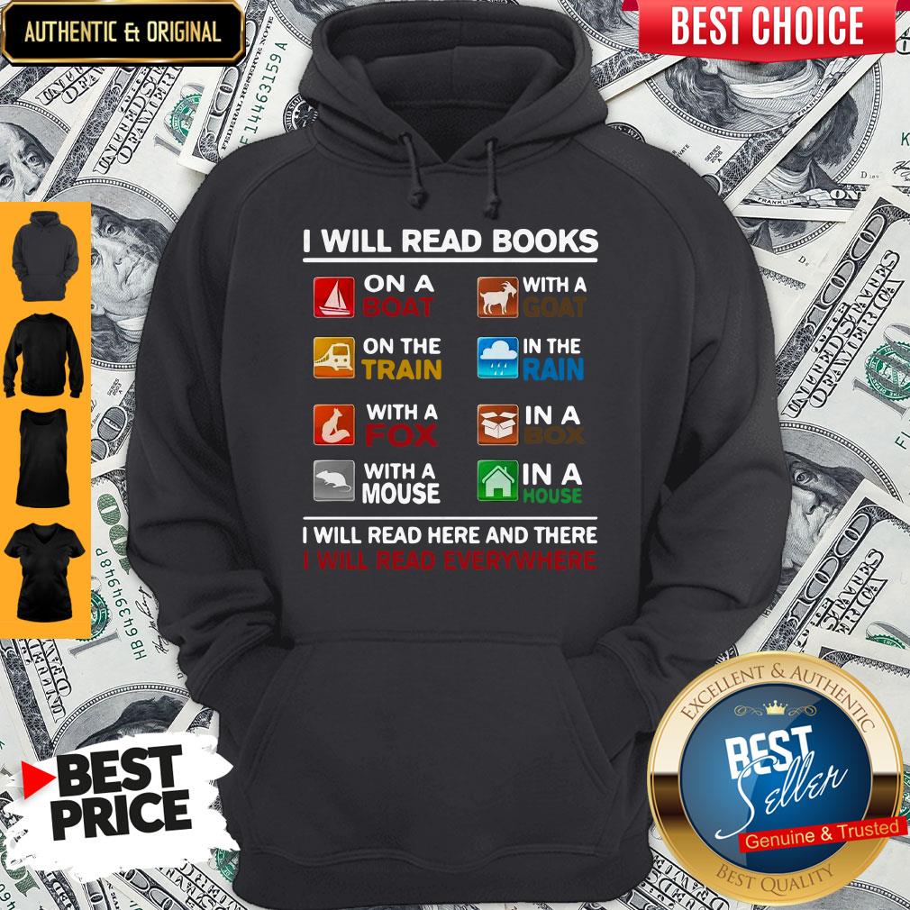 I Will Read Books I Will Read Here And There I Will Read Everywhere Shirt