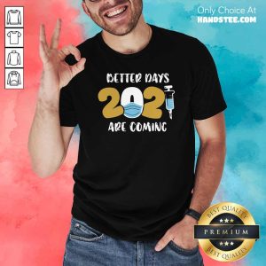 New Nurse Better Days 2021 Coming Shirt